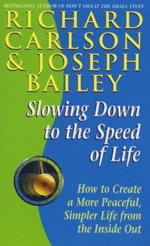 Slowing Down to the Speed of Life (Paperback) -