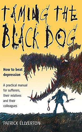Taming the Black Dog: How to beat depression (Paperback)