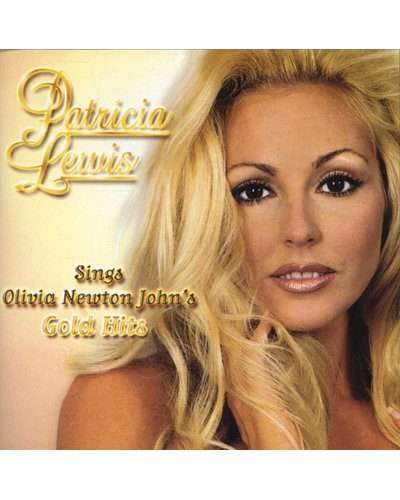 Patricia Lewis Sings Olivia Newton-John's Gold Hits (CD)