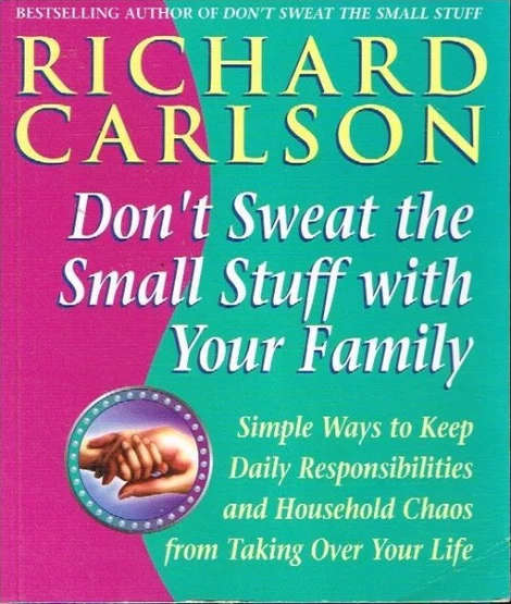 Don't Sweat the Small Stuff with Your Family (Paperback)