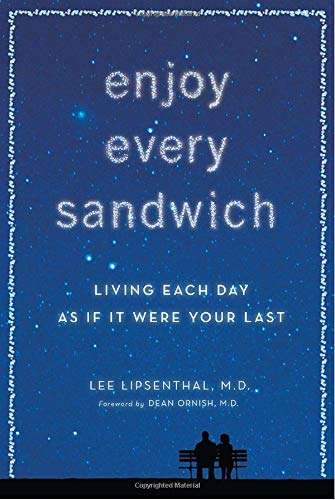 Enjoy Every Sandwich: Living Each Day as If It Were Your Last (Hardcover)