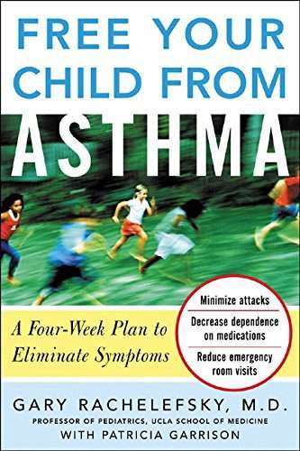 Free Your Child from Asthma: A Four-week Plan to Eliminate Symptoms (Paperback)
