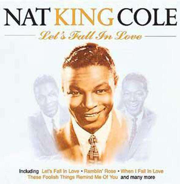 Nat King Cole - Let's Fall in Love CD