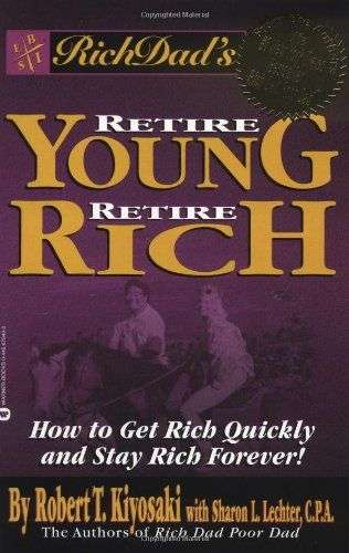 Retire Young, Retire Rich by Robert Kiyosaki (Paperback)