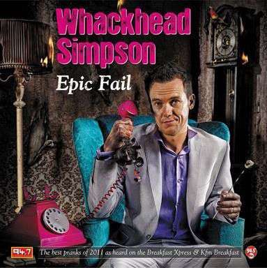 Epic Fail by Whackhead Simpson (Double CD)