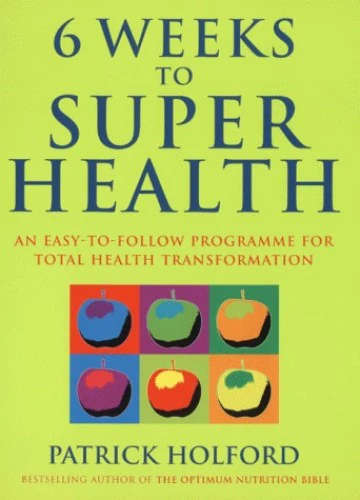 Six Weeks to Super Health Hardcover