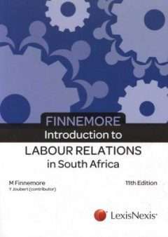 Introduction to Labour Relations in South Africa (11th Edition)