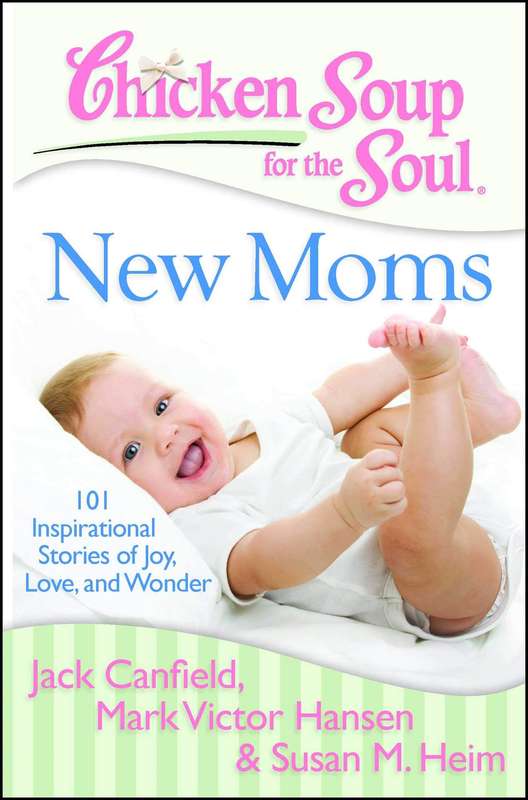 Chicken Soup for the Soul: New Moms (Paperback)