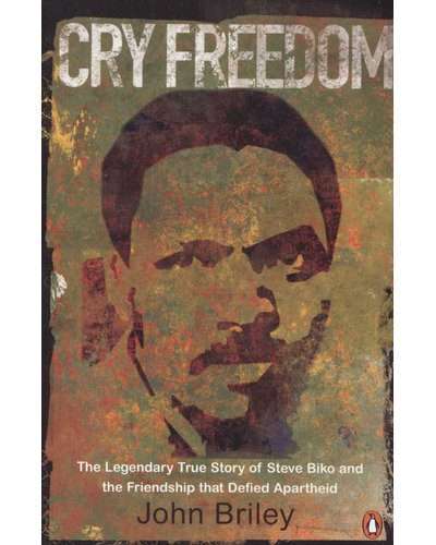 Cry Freedom - The Legendary True Story of Steve Biko (Paperback)