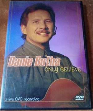Danie Botha - Only Believe (DVD)