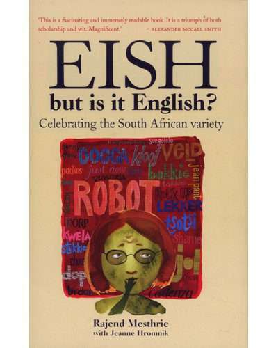 Eish, But Is It English? - Celebrating The South African Variety (Hardcover)