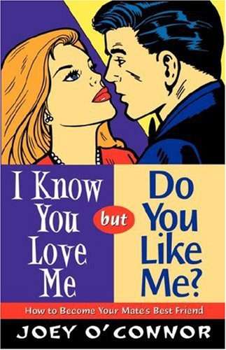 I Know You Love Me but Do You Like Me? Paperback