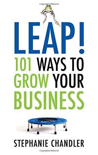 Leap! 101 Ways to Grow Your Business Paperback