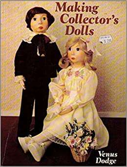 Making collector's dolls Hardcover