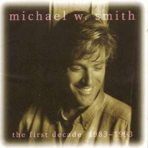 Michael W. Smith  The First Decade 1983~1993 CD