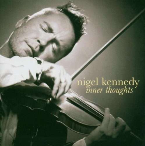 Nigel Kennedy  Inner Thoughts Import CD