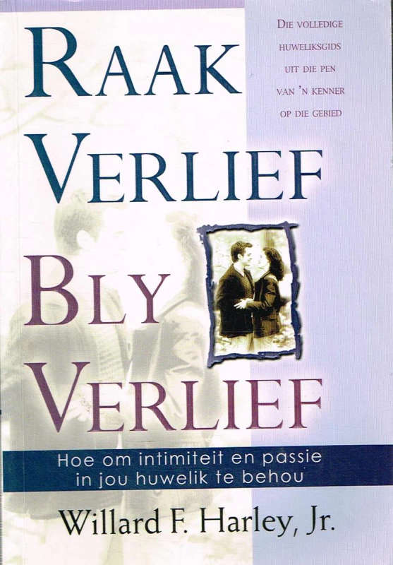 Raak Verlief Bly Verlief Willard F Harley (Paperback)