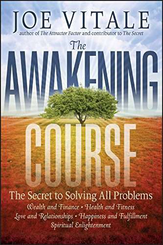 The Awakening Course: The Secret to Solving All Problems Paperback