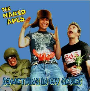 The Naked Apes  Something in My Genes CD (SMCD108)