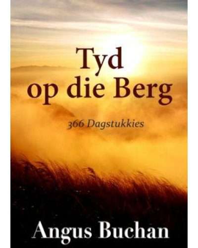 Tyd Op Die Berg - 366 Dagstukkies (Afrikaans, Hardcover)