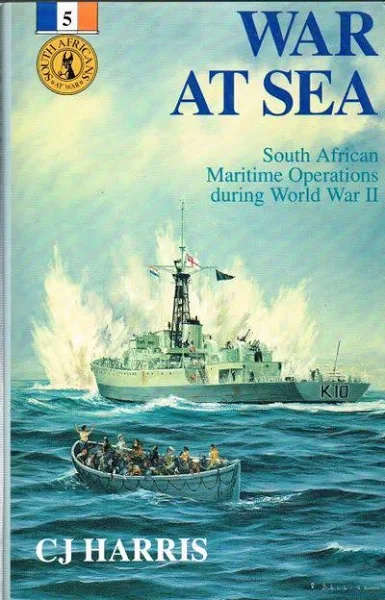 War At Sea: South African Maritime Operations During World War II (Hardcover)