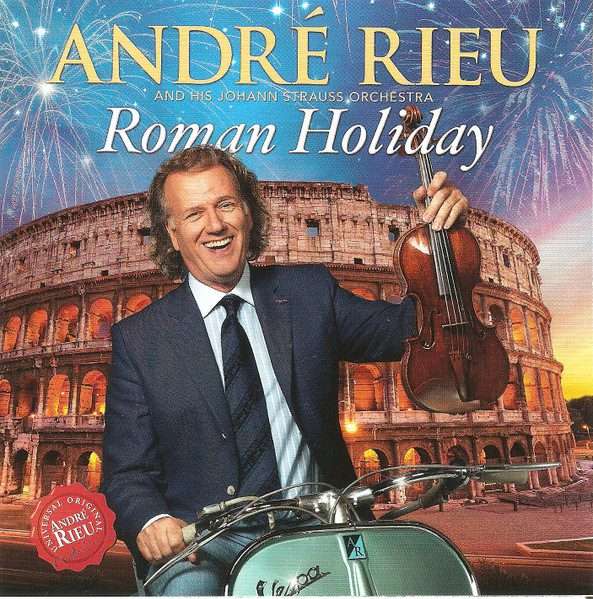 André Rieu And His Johann Strauss Orchestra  Roman Holiday CD