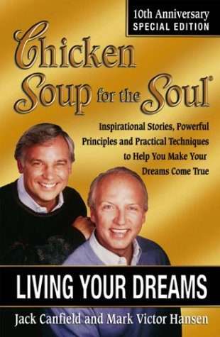 Chicken Soup for the Soul: Living Your Dreams (Paperback)