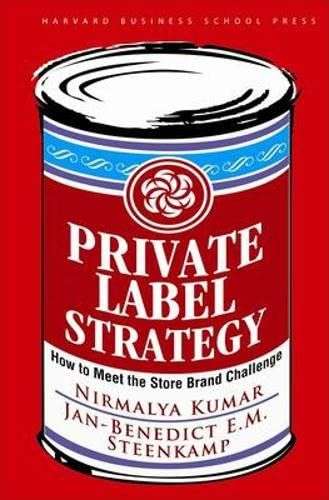 Private Label Strategy: How to Meet the Store Brand Challenge (Hardcover)
