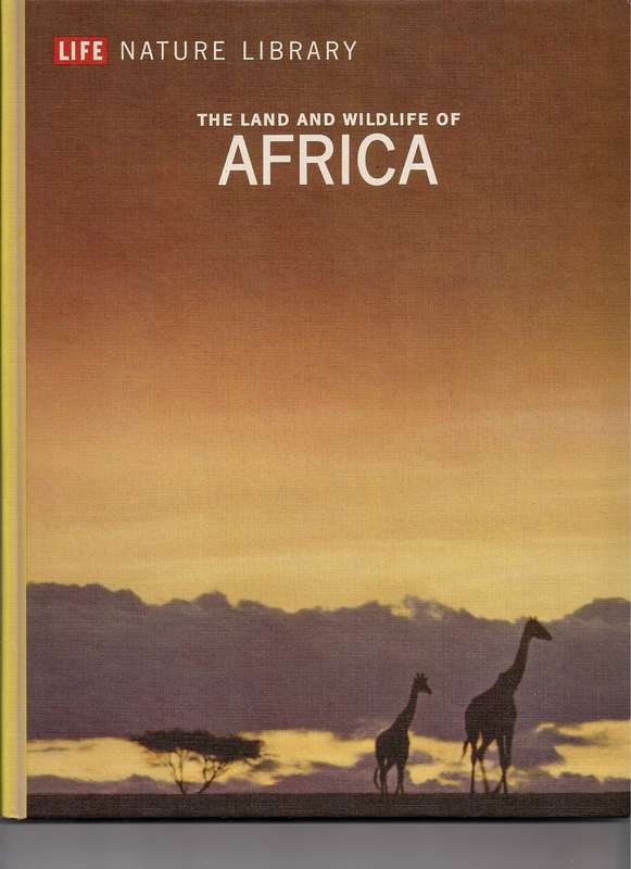 The land and wildlife of Africa, (Life nature library) Hardcover