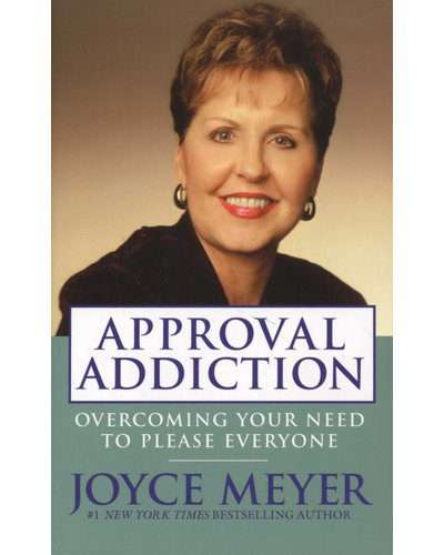 Approval Addiction - Overcoming Your Need to Please Everyone (Paperback)