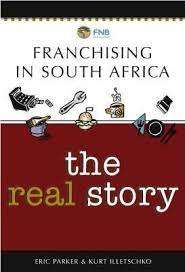 Franchising in South Africa: The Real Story (Paperback)