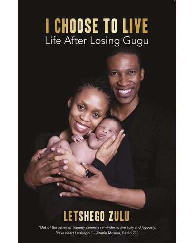 I Choose To Live - Life After Losing Gugu (Paperback)
