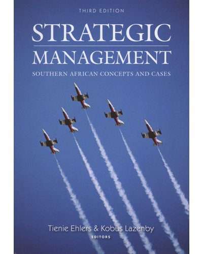 Strategic management - Southern African concepts and cases (Paperback, 3rd edition)