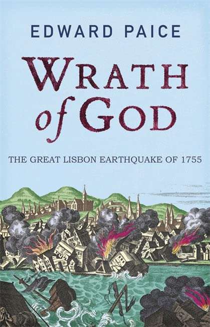 Wrath of God: The Great Lisbon Earthquake of 1755 Paperback