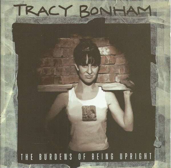 Tracy Bonham  The Burdens Of Being Upright CD