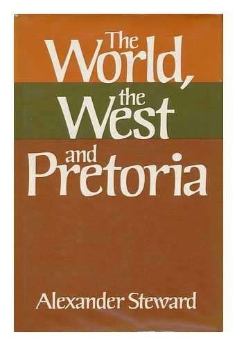 The world, the West, and Pretoria Hardcover