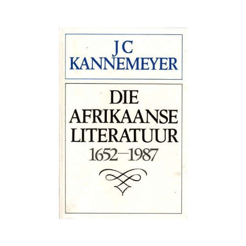 Die Afrikaanse Literatuur 1652-1987