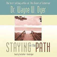 Staying on the Path, Dr Wayne W. Dyer Audiobook (CD)