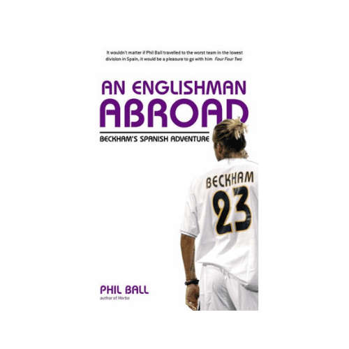 An Englishman Abroad : Beckham's Spanish Adventure Paperback