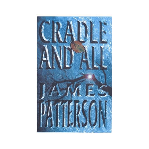 Cradle and All by James Patterson