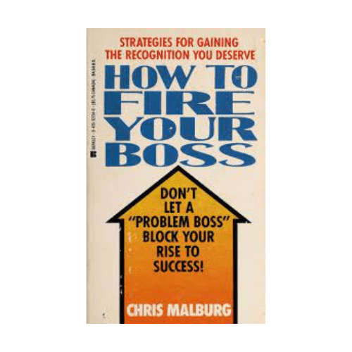 How To Fire Your Boss Paperback