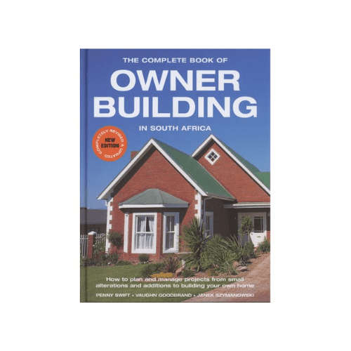 The Complete Book Of Owner Building In South Africa Hardcover