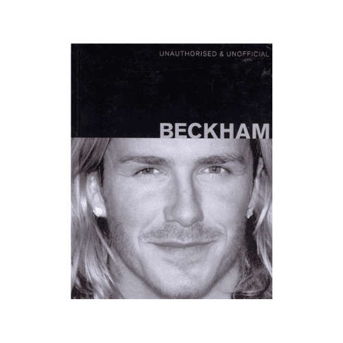 Unauthorised & Unofficial Beckham Hardcover