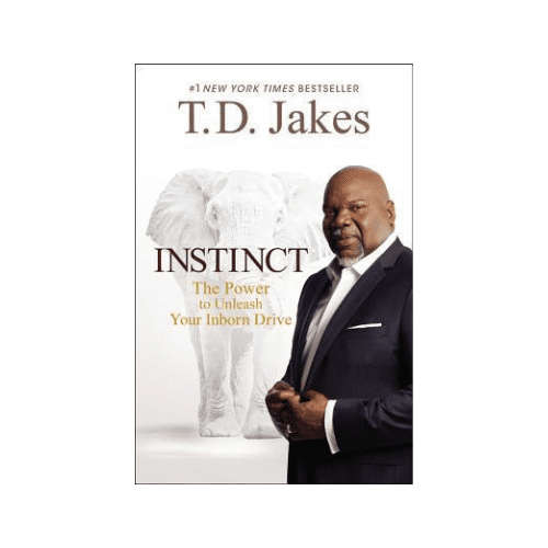 Instinct: The Power to Unleash Your Inborn Drive