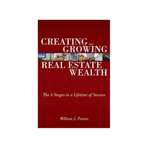 Creating and Growing Real Estate Wealth First Edition Paperback
