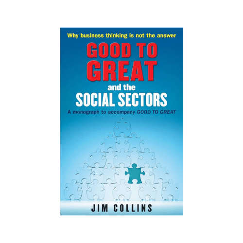 Good To Great And The Social Sectors (Paperback)