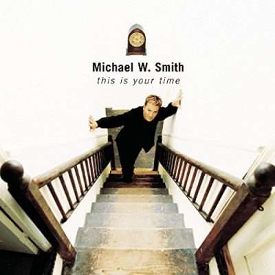 Michael W. Smith -This is Your Time CD