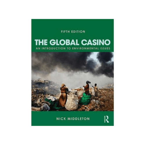 The Global Casino - An Introduction to Environmental Issues (5th Edition, Paperback)