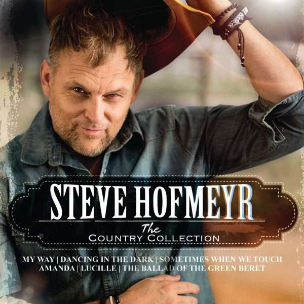 Steve Hofmeyr - The Country Collection [CD]