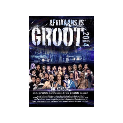 Afrikaans Is Groot 2014 Concert (DVD)